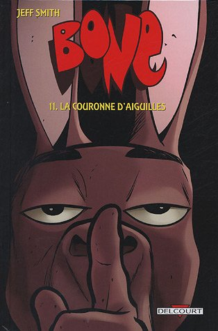 Bone. Vol. 11. La couronne d'aiguilles