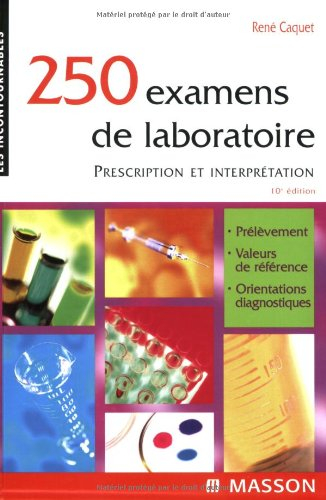 250 examens de laboratoire : prescription et interprétation