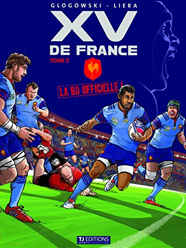 XV de France : la BD officielle. Vol. 2