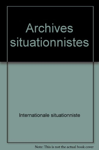 Archives situationnistes. Vol. 1. Documents traduits 1958-1970