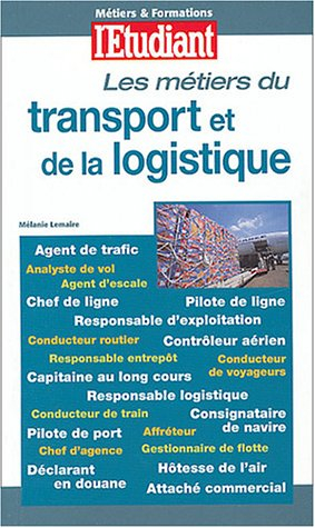 Les métiers du transport et de la logistique