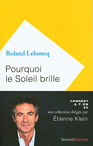 Pourquoi le Soleil brille
