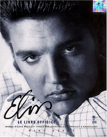 Elvis : le livre officiel