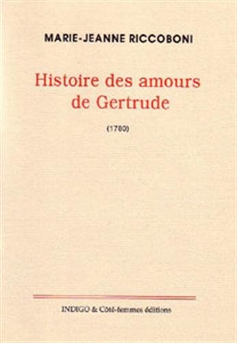 Histoire des amours de Gertrude, dame de Château-Brillant et de Roger, comte de Montfort (1780)