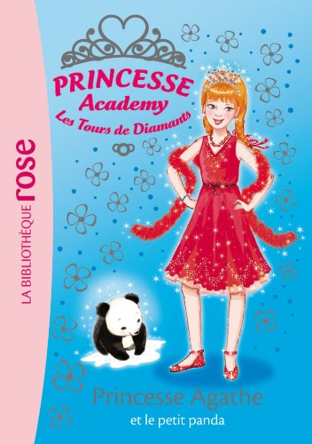 Princesse academy. Vol. 40. Princesse Agathe et le petit panda