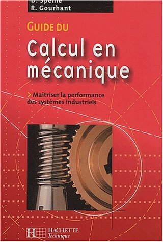guide du calcul en mécanique : maîtriser la performance des systèmes industriels
