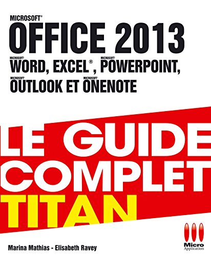 Office 2013 : Word, Excel, Powerpoint, Outlook et Onenote