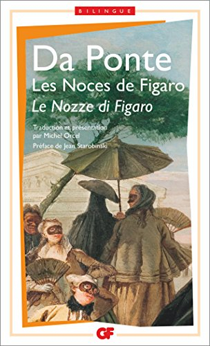 Trois livrets pour Mozart. Les noces de Figaro. Le nozze di Figaro