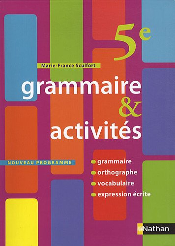 Grammaire et activités, 5e : livre de l'élève