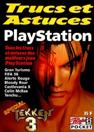 Trucs et astuces. Vol. 5. Playstation : Tekken 3
