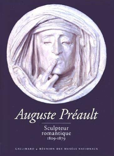 Auguste Préault : sculpteur romantique, 1809-1879