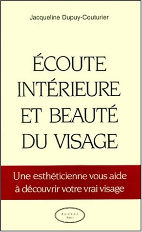 Ecoute intérieure et beauté du visage