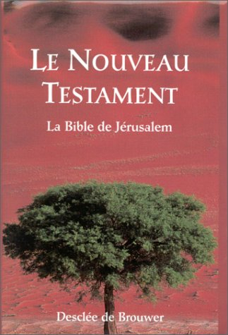 Le Nouveau Testament : la Bible de Jérusalem