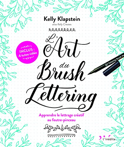 L'art du brush lettering : apprendre le lettrage créatif au feutre-pinceau