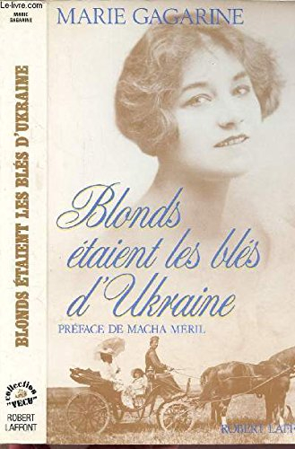 Blonds étaient les blés d'Ukraine