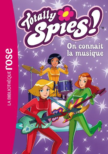 Totally Spies !. Vol. 1. On connaît la musique
