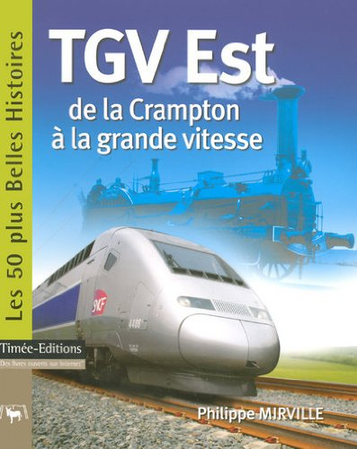 TGV Est : de la Crampton à la grande vitesse