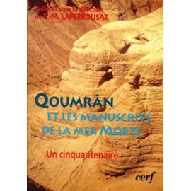 Qoumrâm et les manuscrits de la Mer morte : un cinquantenaire