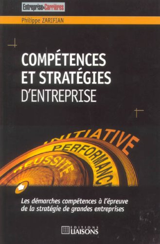 Compétences et stratégies d'entreprise : les démarches compétences à l'épreuve de la stratégie de gr