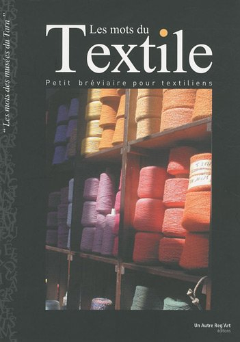 Les mots du textile : petit bréviaire pour textiliens