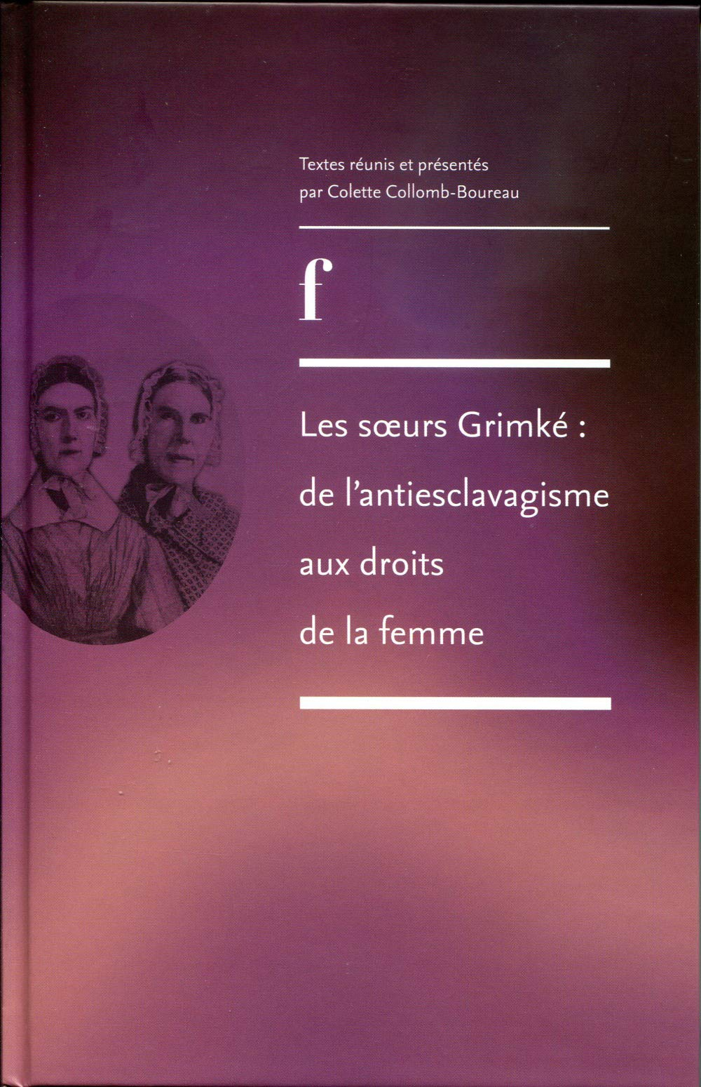 Les soeurs Grimké : de l'antiesclavagisme aux droits de la femme