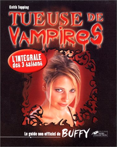 Tueuse de vampires : le guide non officiel de Buffy