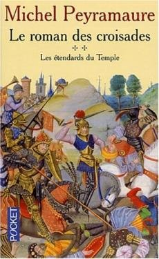 le roman des croisades : les etendards du temple tome 2