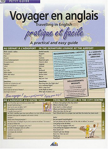 Voyager en anglais : pratique et facile. Travelling in english : a practical and easy guide