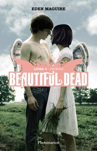 Beautiful dead. Vol. 4. Phoenix