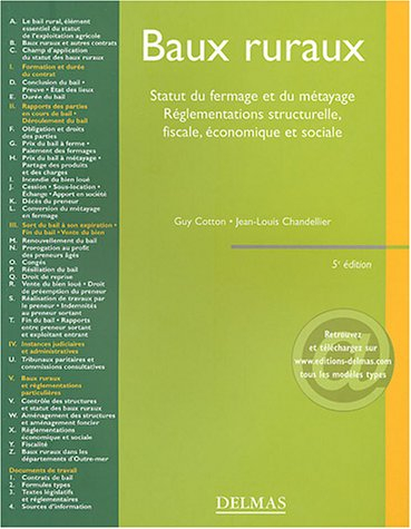 Baux ruraux : statut du fermage et du métayage : réglementations structurelle, fiscale, économique e