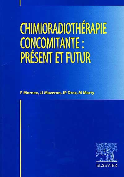 Chimioradiothérapie concomitante : présent et futur