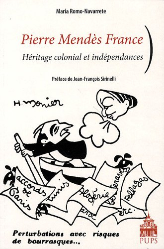 Pierre Mendès France : héritage colonial et indépendances