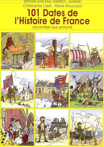 101 dates de l'histoire de France : racontées aux enfants
