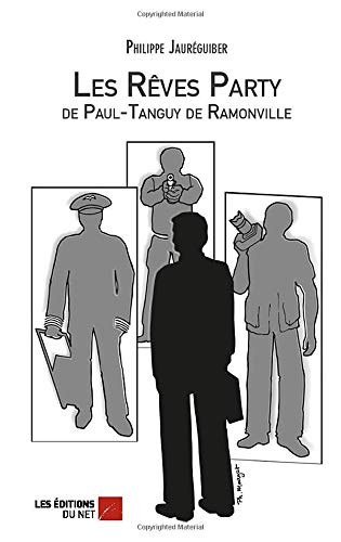 Les Rêves party de Paul-Tanguy de Ramonville