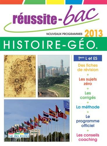 Histoire géographie, terminales L, ES : bac 2013 : nouveaux programmes