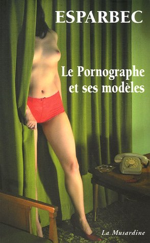 Le pornographe et ses modèles