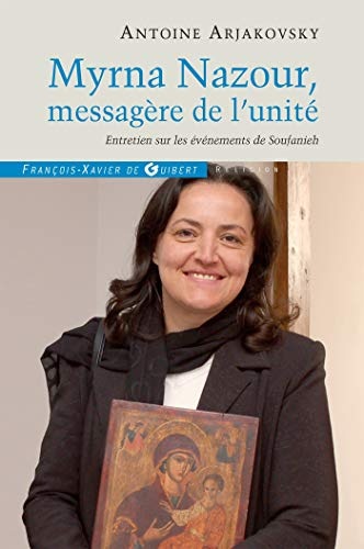 Myrna Nazour, messagère de l'unité des chrétiens : entretien sur les événements de Soufanieh-Damas