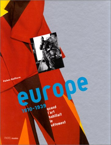 Europe 1910-1939 : quand l'art habillait le vêtement