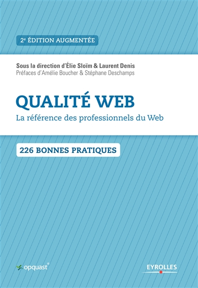 Qualité web : la référence des professionnels du web : 226 bonnes pratiques
