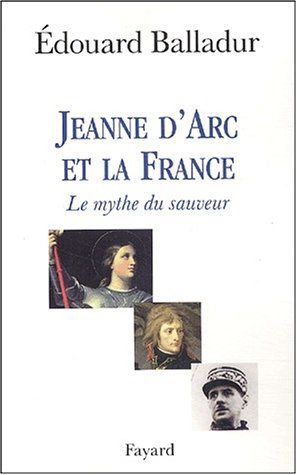 Jeanne d'Arc et la France : le mythe du sauveur