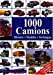 1.000 camions : histoire, modèles, technique : les plus célèbres camions du monde