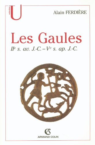 Les Gaules (provinces des Gaules et Germanies, provinces alpines) : IIe siècle av.-Ve siècle ap. J.-