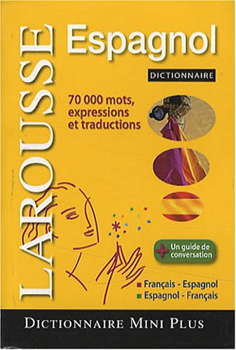Larousse mini-dictionnaire : français-espagnol, espagnol-français. Larousse mini diccionario : franc