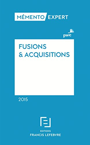 Fusions & acquisitions 2015 : aspects stratégiques et opérationnels, comptes sociaux et résultat fis
