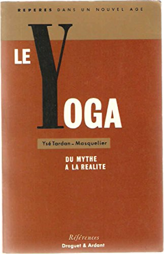 Le yoga : du mythe à la réalité