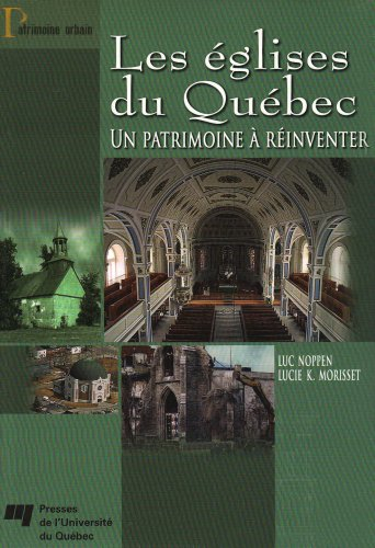 Les églises du Québec : patrimoine à réinventer