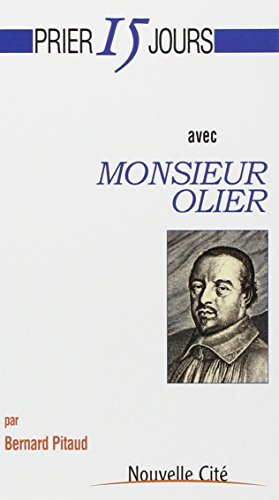 Prier 15 jours avec Monsieur Olier