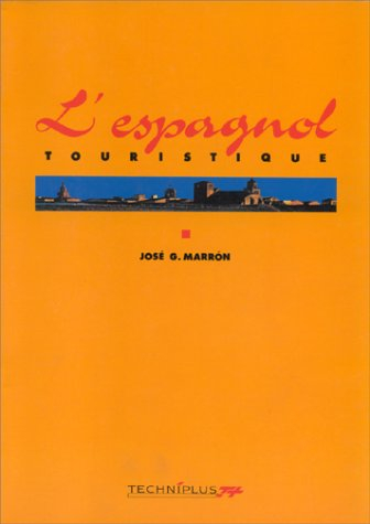 L'Espagnol touristique. Recompilacion de textos turisticos