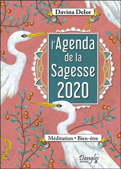 L'agenda de la sagesse 2020 : méditation, bien-être