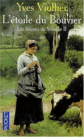 Les saisons de Vendée. Vol. 2. L'étoile du bouvier